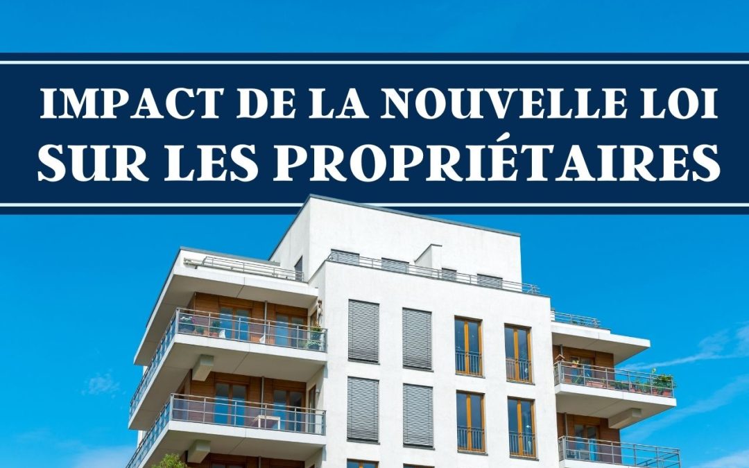 Nouvelle législation : Quel Impact pour les propriétaires ?