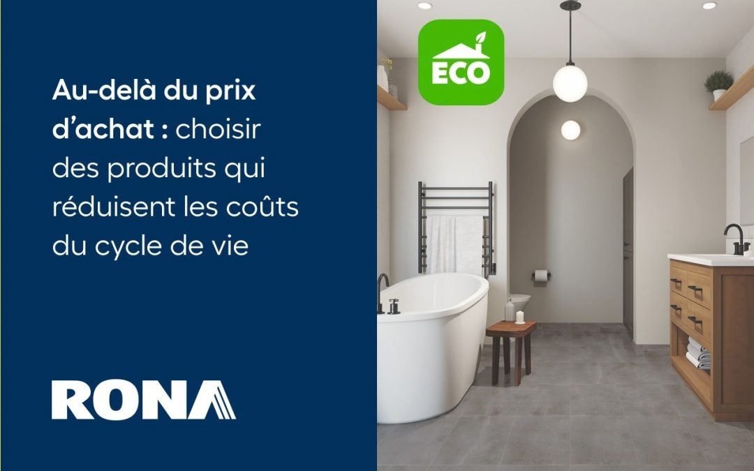 Au-delà du prix d’achat : choisir des produits qui réduisent les coûts du cycle de vie
